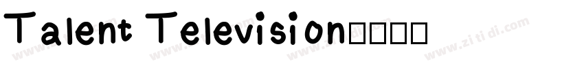 Talent Television字体转换 Talent Television字体转换